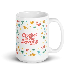 Crochet is for Lovers Coffee Mug