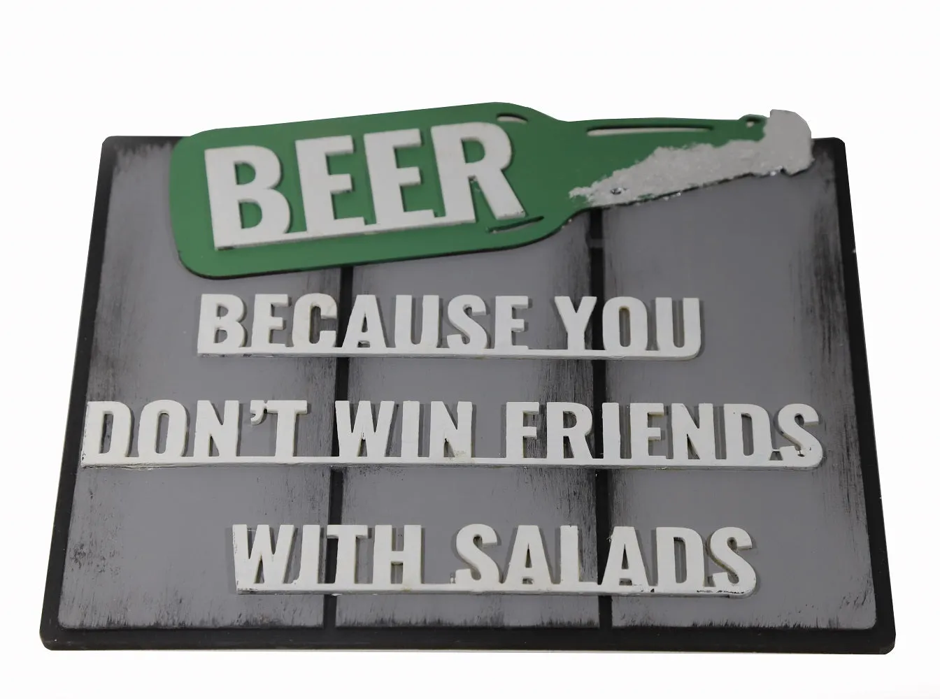 "Beer Because You Don't Win Friends With Salad" Wall Hanging - Grey